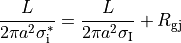 \begin{equation}
\frac{L}{2\pi a^2 \sigma^*_{\mathrm i}} = \frac{L}{2\pi a^2 \sigma_{\mathrm I}} + R_{\mathrm{gj}} \nonumber
\end{equation}