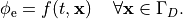 \begin{equation}
\phi_{\rm e} = f(t,\mathbf{x}) \hspace{0.5cm} \forall \mathbf{x} \in \Gamma_{D} . \nonumber
\end{equation}