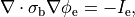\begin{equation}
\nabla \cdot \sigma_{\mathrm b} \nabla \phi_{\mathrm e} = -I_{\mathrm e} \nonumber ,
\end{equation}
