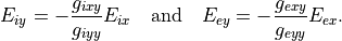 E_{iy} = -\frac{g_{ixy}}{g_{iyy}}E_{ix} \quad \mathrm{and} \quad E_{ey} = -\frac{g_{exy}}{g_{eyy}}E_{ex}.
