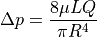 \Delta p = \frac{8\mu LQ}{\pi R^4}